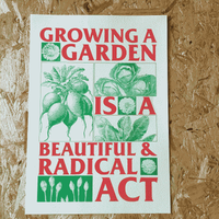 art print by Black Lodges that reads: Growing a Garden is a Beautiful & Radical Act